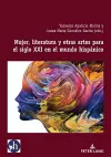 Mujer, literatura y otras artes para el siglo XXI en el mundo hispánico cover