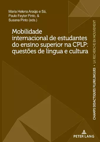 Mobilidade internacional de estudantes do ensino superior na CPLP: questões de língua e cultura cover