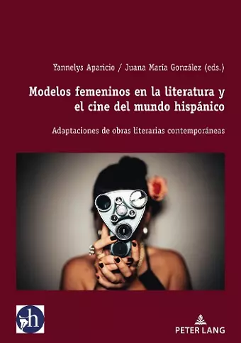 Modelos Femeninos En La Literatura Y El Cine del Mundo Hispánico cover