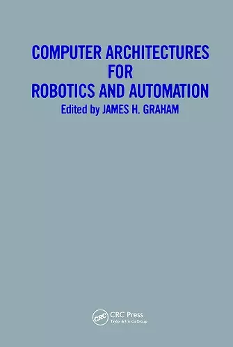 Computer Architectures for Robotics and Automation cover