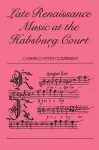 Late Renaissance Music at the Hapsburg Court cover