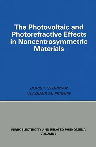 Photovoltaic and Photo-refractive Effects in Noncentrosymmetric Materials cover