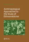 Anthropological Approaches to the Study of Ethnomedicine cover