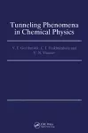 Tunneling Phenomena in Chemical Physics cover