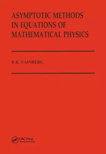 Asymptotic Methods in Equations of Mathematical Physics cover