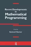 Recent Developments in Mathematical Programming cover