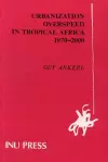 Urbanization Overspeed in Tropical Africa 1970-2000 cover