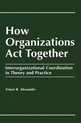 How Organizations Act Together cover