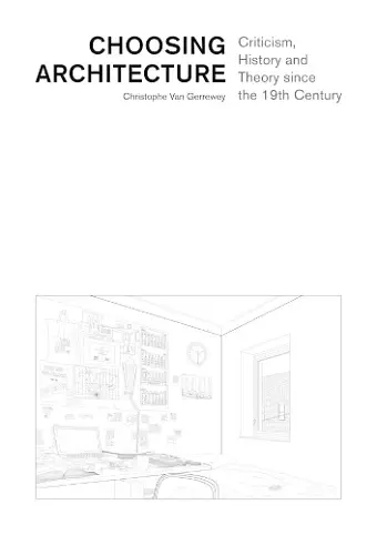 Choosing Architecture – Criticism, History and Theory since the 19th Century cover