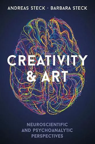 Creativity & Art – Neuroscientific and Psychoanalytic Perspectives cover