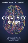 Creativity & Art – Neuroscientific and Psychoanalytic Perspectives cover