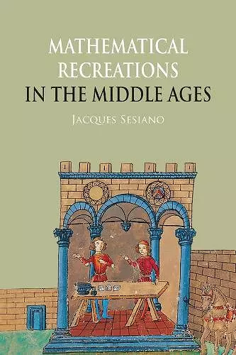 Mathematical Recreations in the Middle Ages cover