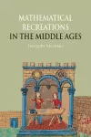 Mathematical Recreations in the Middle Ages cover