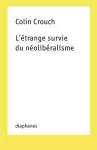 L′étrange survie du néolibéralisme cover