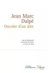 Jean Marc Dalp�. Ouvrier d'Un Dire cover