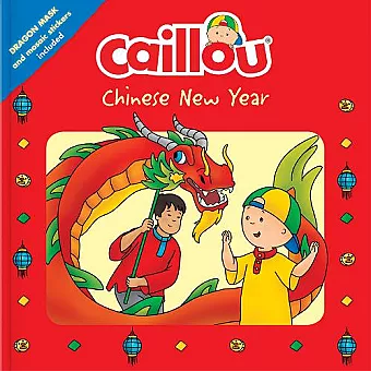 Caillou: Chinese New Year cover