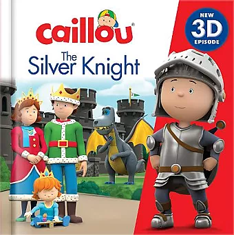 Caillou: The Silver Knight cover