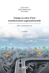 Voyage au coeur d'une transformation organisationnelle - 2e édition cover