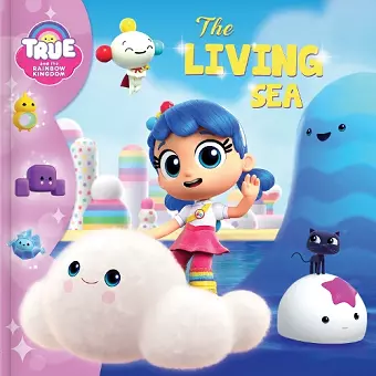 True and the Rainbow Kingdom: The Living Sea cover