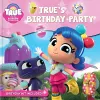 True and the Rainbow Kingdom: True's Birthday Party cover