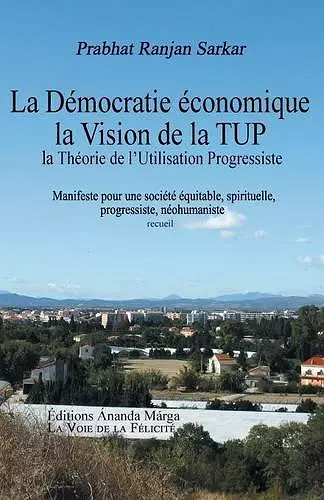 Pour une democratie economique, La Vision de la TUP, Theorie de l Utilisation Progressiste cover