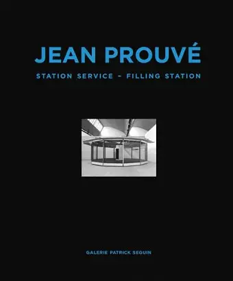 Jean Prouvé: Filling Station cover