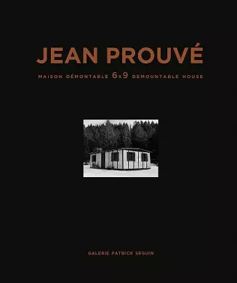 Jean Prouve: 6x9 Demountable House, 1944 cover