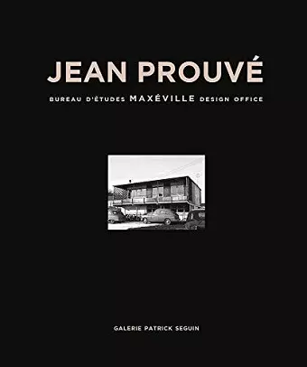 Jean Prouve: Maxeville Design Office, 1948 cover