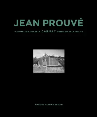 Jean Prouvé: Carnac Demountable House cover