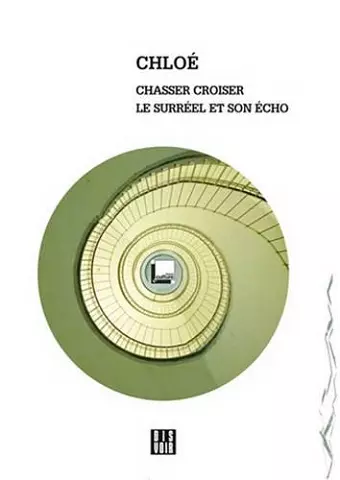 Chloe - the Surreal and Its Echo (+ CD) cover