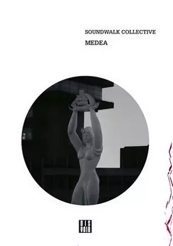 Soundwalk Collective - Medea (+ CD) cover