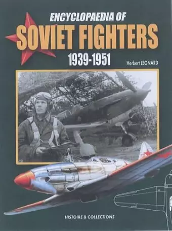 Encyclopaedia of Soviet Fighters 1939-1951 cover