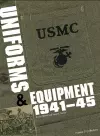 Marine Corps Uniforms & Equipment 1941-45 cover