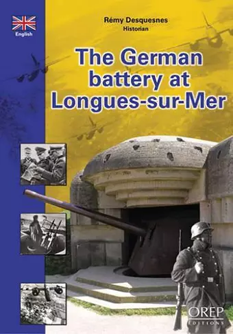 The German Battery at Longues-Sur-Mer cover