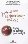 Just Listen to Your Body and Eat cover