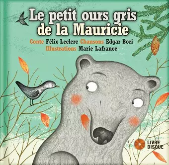 Le petit ours gris de la Mauricie cover