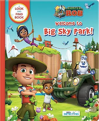 Ranger Rob at Big Sky Park (Little Detectives) cover