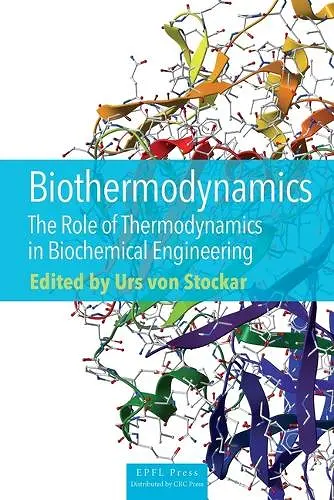 Biothermodynamics – The Role of Thermodynamics in Biochemical Engineering cover