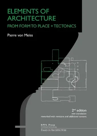 Elements of Architecture – From Form to Place + Tectonics cover