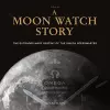 A Moon Watch Story cover