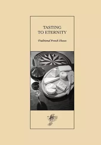 Tasting to Eternity, Traditional French Cheeses cover