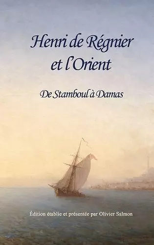 Henri de Régnier et l'Orient cover