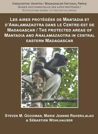 The Protected Areas of Mantadia and Analamazaotra in Central Eastern Madagascar cover