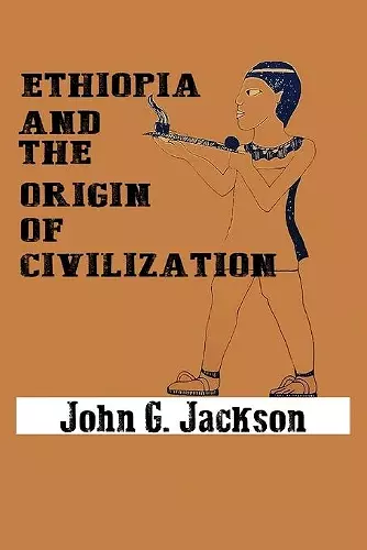 Ethiopia and the Origin of Civilization cover