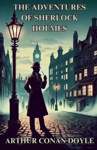 The Adventures Of Sherlock Holmes(Illustrated) cover