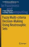 Fuzzy Multi-criteria Decision-Making Using Neutrosophic Sets cover