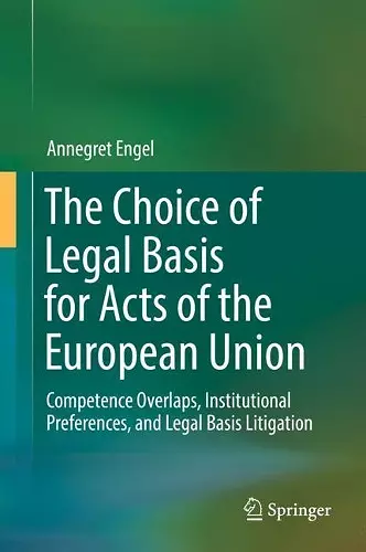 The Choice of Legal Basis for Acts of the European Union cover