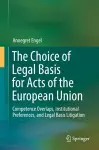 The Choice of Legal Basis for Acts of the European Union cover