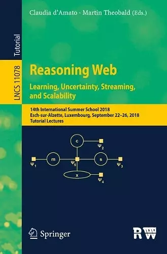 Reasoning Web. Learning, Uncertainty, Streaming, and Scalability cover