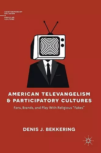 American Televangelism and Participatory Cultures cover